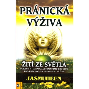 Pránická výživa - Jasmuheen