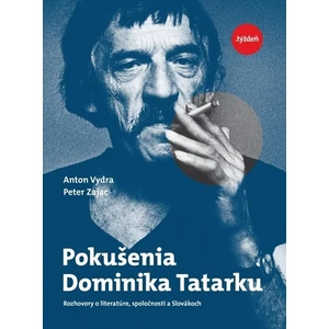 Pokušenia Dominika Tatarku - Peter Zajac, Anton Vydra