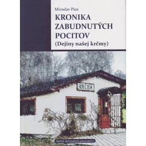 Kronika zabudnutých pocitov - Miroslav Pius