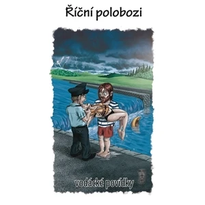 Říční polobozi - vodácké povídky - Zdeněk Šmíd