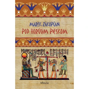 Pod horúcim pieskom - Marek Zákopčan