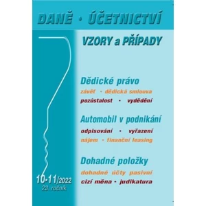 Daně, účetnictví, vzory a případy 10-11/2022 - Zdeněk Burda, Martin Děrgel, JUDr. Jana Drexlerová