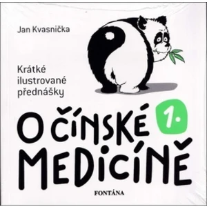 O čínské medicíně 1. -- Krátké ilustrované přednášky