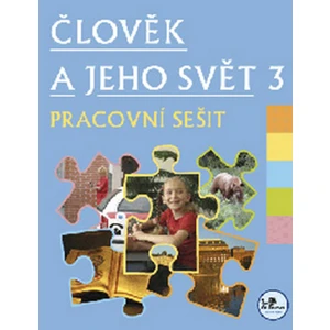 Člověk a jeho svět 3 pracovní sešit - Hana Danihelková, Radek Malý