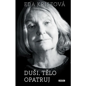 Duši, tělo opatruj - Eda Kriseová