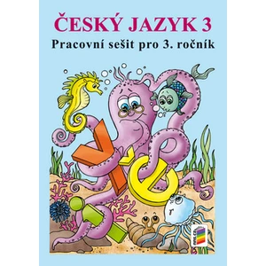 Český jazyk 3 Pracovní sešit pro 3. ročník