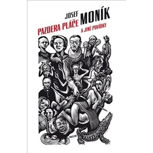 Pazdera pláče a jiné povídky - Josef Moník