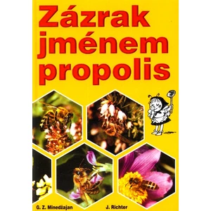 Zázrak jménem propolis - Minedžajan G. Z., Richter J.
