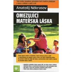Omezující mateřská láska - Anatolij Někrasov