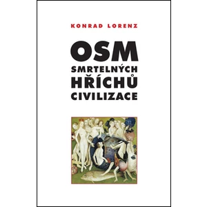 Osm smrtelných hříchů civilizace - Konrad Lorenz