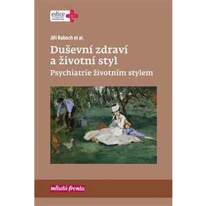 Duševní zdraví a životní styl -- Psychiatrie životním stylem