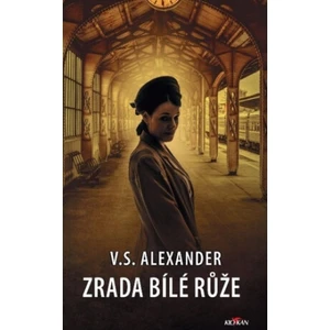 Zrada Bílé růže - V.S. Alexander