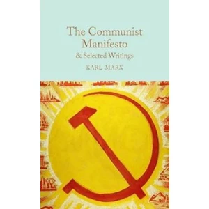 The Communist Manifesto & Selected Writings (Defekt) - Karl Marx