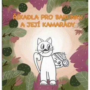 Říkadla pro Barunku a její kamarády -- Ilustrované říkanky pro nejmenší