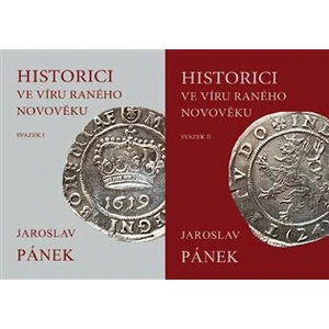 Historici ve víru raného novověku - Jaroslav Pánek