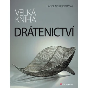 Velká kniha drátenictví, Jurovatý Ladislav