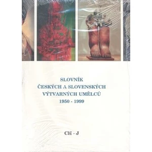 Slovník českých a slovenských výtvarných umělců 1950 - 1999 4.díl (Ch-J)