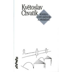 Kniha vzpomínek a příběhů - Květoslav Chvatík