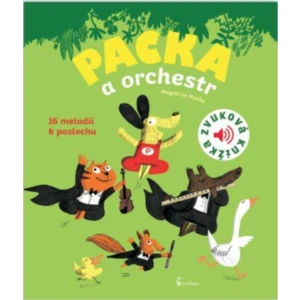 Packa a orchestr - Zvuková knížka - Le Huche Magali