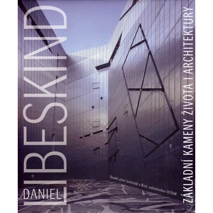 Základní kameny života i architektury - Daniel Libeskind