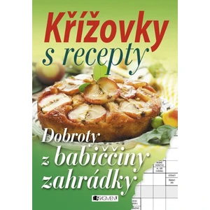 Křížovky s recepty – Dobroty z babiččiny zahrádky [Křížovky, sudoku]