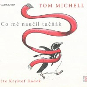 Co mě naučil tučňák - Michell Tom - audiokniha