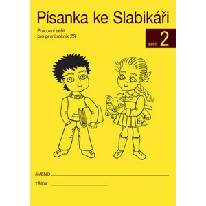 Písanka ke Slabikáři 2 -- Pracovní sešit pro první ročník ZŠ