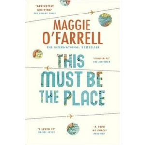 This Must Be The Place - Maggie O'Farrell