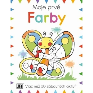Moje prvé Farby -- Viac než 50 zábavných aktivít