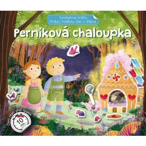 Perníková chaloupka Povídej pohádku zas a znova -- Samolepková knížka