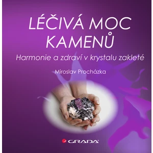 Léčivá moc kamenů, Procházka Miroslav