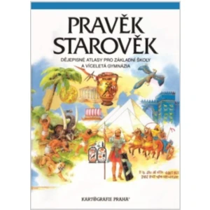 Pravěk, Starověk dějepisné atlasy pro základní školy a víceletá gymnázia - Dagmar Ježková, Helena Mandelová