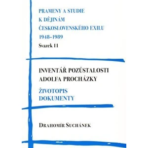 Inventář pozůstalosti Adolfa Procházky. Životopis. Dokumenty