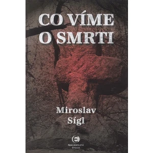 Co víme o smrti - Miroslav Sígl