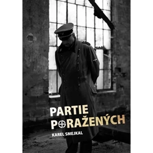 Partie poražených - Smejkal Karel