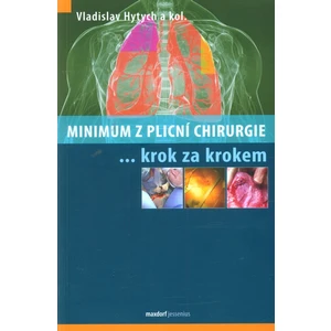 Minimum z plicní chirurgie krok za krokem - Hytych Roman