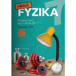 Hravá fyzika 7 - pracovní sešit