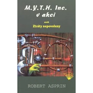 M.Y.T.H. Inc. v akci aneb Ztráty nepovolen - Asprin Robert