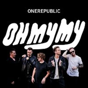 Oh My My - OneRepublic [CD album]