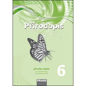 Přírodopis 6 – nová generace -- Příručka učitele