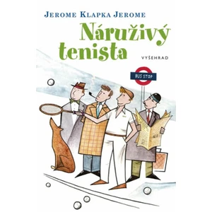 Náruživý tenista - Jerome Jerome Klapka