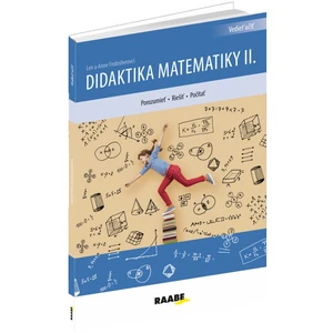 Didaktika matematiky II. -- Porozumieť, riešiť, počítať
