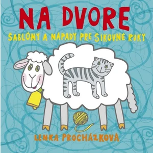 Na dvore -- Šablóny a nápady pre šikovné ruky