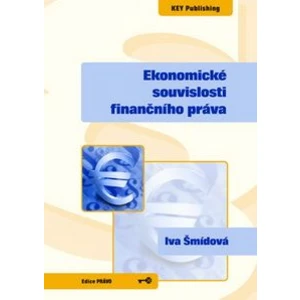 Ekonomické souvislosti finančního práva (stručný úvod) - 3. vydání