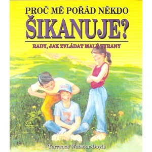 Proč mě pořád někdo šikanuje? - Doyle-Webster Terrence