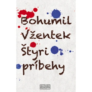 Štyri príbehy - Vžentek Bohumil