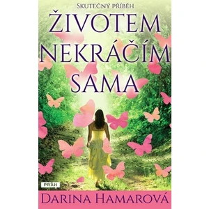 Životem nekráčím sama - Hamarová Darina