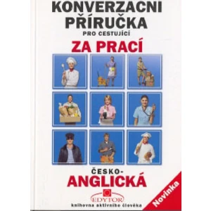 Konverzační příručka pro cestující za prací česko-anglická