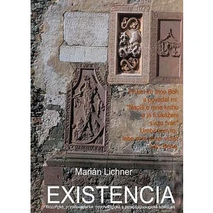 Existencia - Lichner Marián