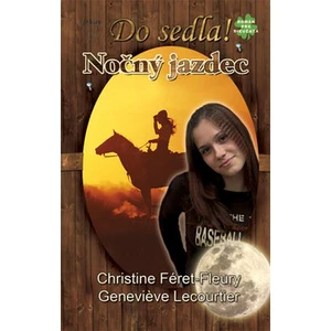 Nočný jazdec - Christine Féret-Fleury, Genevieve Lecourtier